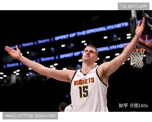 丹佛掘金比赛推进，尼古拉约基奇掌控方向